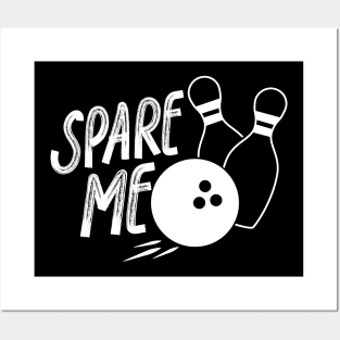 Spare me - bowling gift Posters and Art